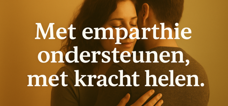 Omgaan met een partner(of naaste) met psychisch probleem: Met empathie ondersteunen, met kracht helen.